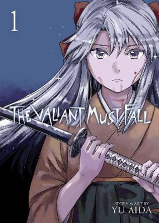 The Valiant Must Fall Vol. 1 Yu Aida 9781685793203