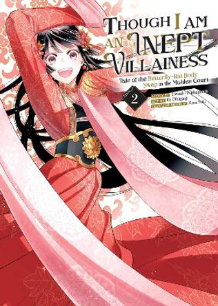 Though I Am an Inept Villainess: Tale of the Butterfly-Rat Body Swap in the Maiden Court (Manga) Vol. 2 Satsuki Nakamura 9781685794774