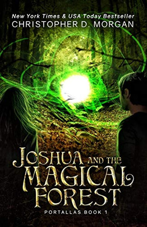 Joshua and the Magical Forest Christopher D. Morgan 9780994525703