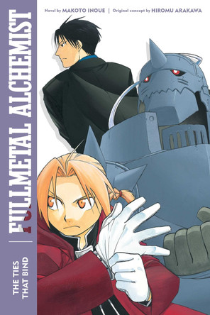 Fullmetal Alchemist: The Ties That Bind: Second Edition Makoto Inoue 9781974725809