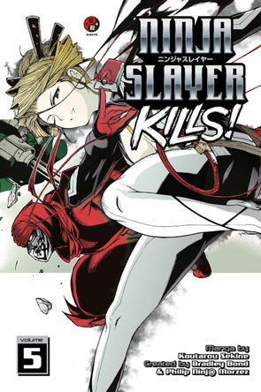 Ninja Slayer Kills 5 by Phillip N. Morzez