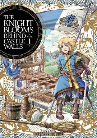 The Knight Blooms Behind Castle Walls Vol. 1 Masanari Yuduka 9781638589563