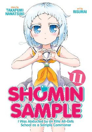 Shomin Sample: I Was Abducted by an Elite All-Girls School as a Sample Commoner Vol. 11 by Nanatsuki Takafumi
