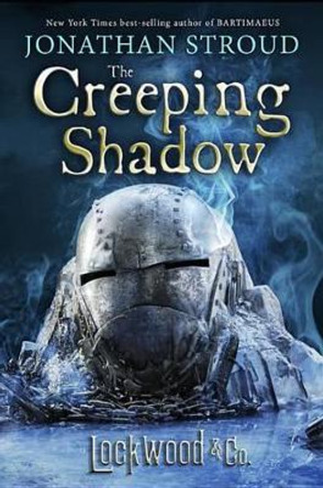 Lockwood & Co.: The Creeping Shadow Jonathan Stroud 9781484709672