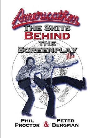 Americathon: The Skits Behind the Screenplay MR Phil Proctor 9781629332291