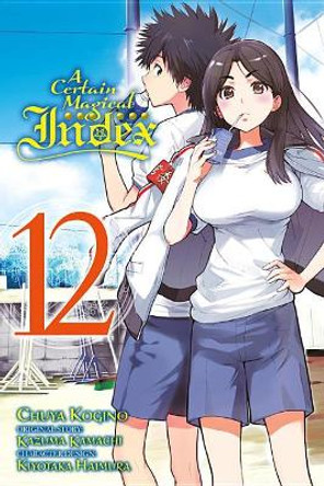 A Certain Magical Index, Vol. 12 (manga) Kazuma Kamachi 9780316346085