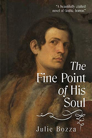 The Fine Point of His Soul Julie Bozza 9780995546509
