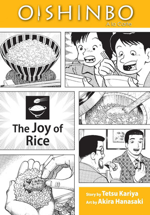 Oishinbo: The Joy of Rice, Vol. 6 by Akira Hanasaki