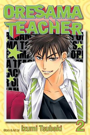 Oresama Teacher, Vol. 2 Izumi Tsubaki 9781421538648