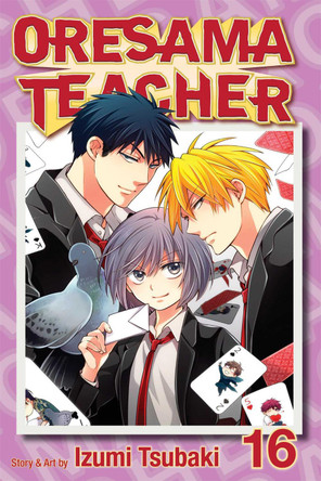Oresama Teacher, Vol. 16 by Izumi Tsubaki