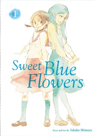 Sweet Blue Flowers, Vol. 1 Takako Shimura 9781421592985