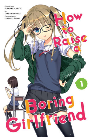 How to Raise a Boring Girlfriend, Vol. 1 by Kurehito Misaki
