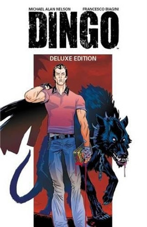 Dingo Volume 1 Deluxe Edition Michael Alan Nelson 9781608863822