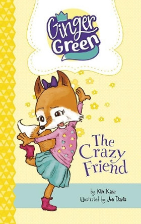 The Crazy Friend Kim Kane 9781515819530