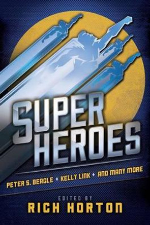 Superheroes Peter S. Beagle 9781607013808