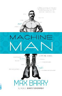 Machine Man Max Barry 9780307476890