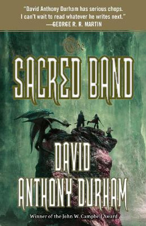 The Sacred Band: The Acacia Trilogy, Book Three David Anthony Durham 9780307947154