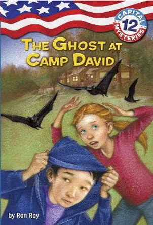 Capital Mysteries #12: The Ghost at Camp David Ron Roy 9780375859250