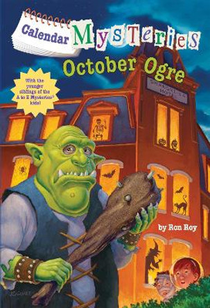 Calendar Mysteries #10: October Ogre Ron Roy 9780375868887