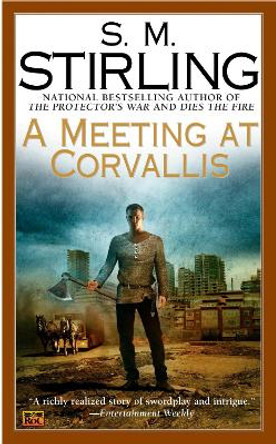 A Meeting at Corvallis S. M. Stirling 9780451461667 A Meeting at Corvallis S. M. Stirling 9780451461667