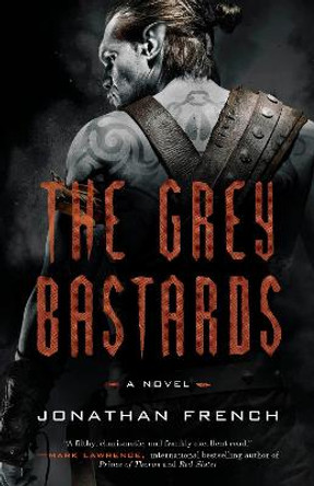 The Grey Bastards: A Novel Jonathan French 9780525572459