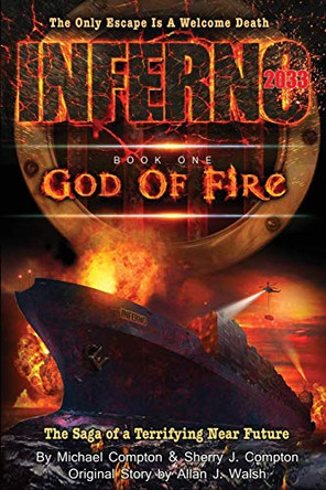 Inferno 2033: Book One: God of Fire Michael Compton 9780996625456