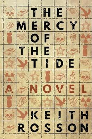 The Mercy of the Tide Keith Rosson 9780996626248