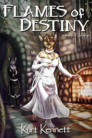 Flames of Destiny Kurt Kennett 9780996871211