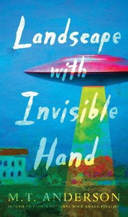 Landscape with Invisible Hand M. T. Anderson 9780763687892