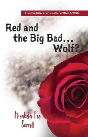 Red and the Big Bad... Wolf? Elizabeth Lee Sorrell 9780999580035