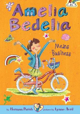 Amelia Bedelia Means Business: #1 by Herman Parish