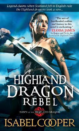 Highland Dragon Rebel Isabel Cooper 9781492632061