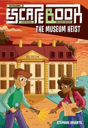 Escape Book: The Museum Heist Volume 4 Stephane Anquetil 9781524855932