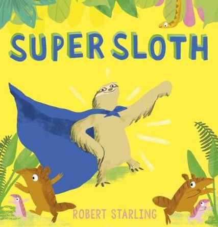 Super Sloth Robert Starling 9781541555112