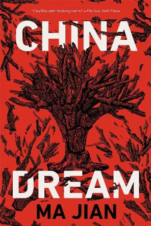 China Dream Ma Jian 9781640093867