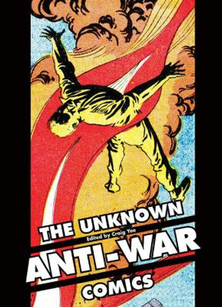 The Unknown Anti-War Comics! Craig Yoe 9781684051786