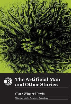 The Artificial Man and Other Stories by Clare Winger Harris
