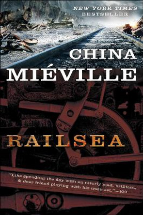 Railsea: A Novel China Mieville 9780345524539