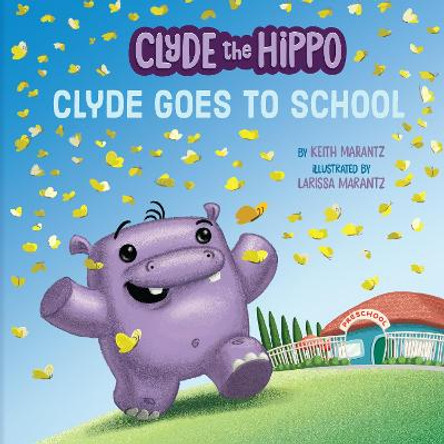 Clyde Goes to School Keith Marantz 9780593094457