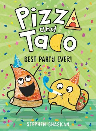 Pizza and Taco: Best Party Ever!: (A Graphic Novel) Stephen Shaskan 9780593123355