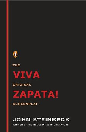 Viva Zapata!: The Original Screenplay John Steinbeck 9780670005796