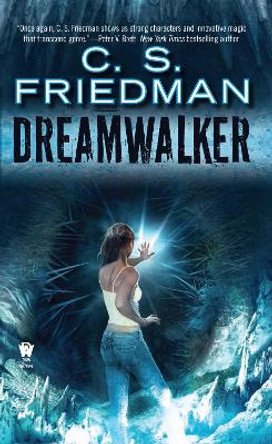 Dreamwalker C.S. Friedman 9780756409647