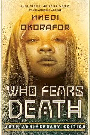 Who Fears Death Nnedi Okorafor 9780756417109