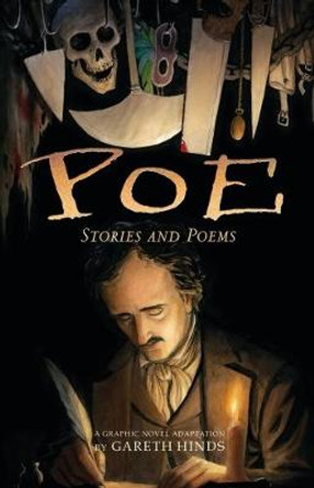 Poe: Stories and Poems: A Graphic Novel Adaptation by Gareth Hinds Gareth Hinds 9780763681128