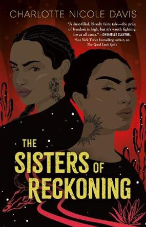 The Sisters of Reckoning Charlotte Nicole Davis 9781250299741