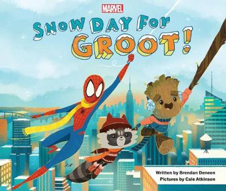 Snow Day for Groot! Brendan Deneen 9781368000703