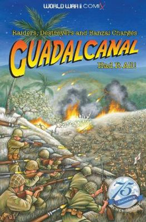 Guadalcanal Had it All! by Jay Wertz