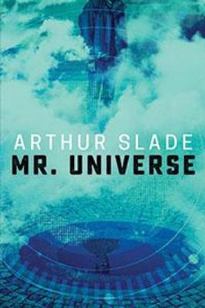 Mr. Universe Arthur Slade 9781459826885