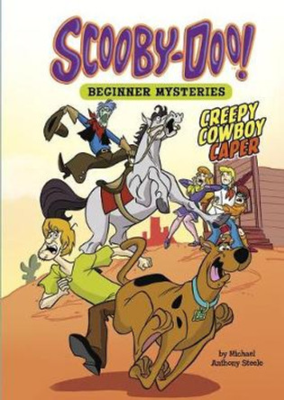 Creepy Cowboy Caper Michael Anthony Steele 9781496547682