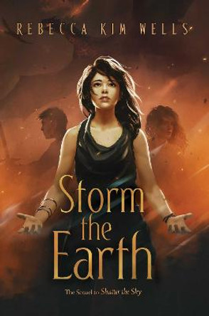 Storm the Earth Rebecca Kim Wells 9781534454484